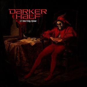 Виниловая пластинка Darker Half: If You Only Knew