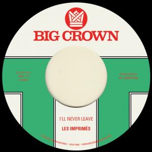 Виниловая пластинка LP I'll Never Leave / If I (7") - Les Imprimés