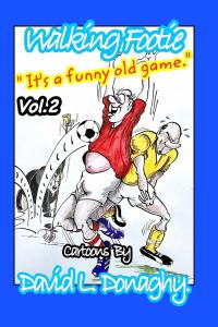 Walking Footie Vol.2: " It's a funny old game! " (Blurb)