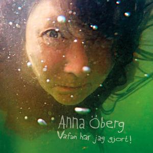 CD диск Anna, Oberg: Vafan Har Jag Gjort!