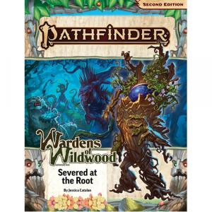 Книга Severed At The Root (Wardens Of Wildwood 2 Of 3) (P2): Pathfinder Adventure Path