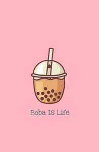Boba is Life Notebook | Fun and Cute Bubble Tea Book - 120 pages, dotted lines, Hardcover (Independently published)