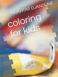 COLORING FOR KIDS (Independently published)