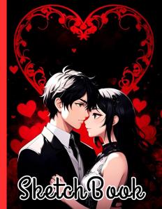 Love Anime Couple Sketchbook: Love Anime Couple Sketchbook Cover, 100 Pages, 8.5 x 11 Page Size, 100 Blank Pages, Lovely Couple Sketchbook (Independently published)