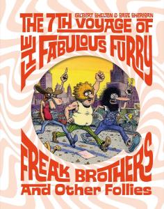 The Fabulous Furry Freak Brothers: The 7th Voyage and Other Follies (Freak Brothers Follies) (Fantagraphics Books)