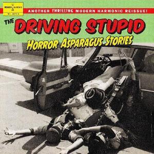 Виниловая пластинка Driving Stupid: Horror Asparagus Stories