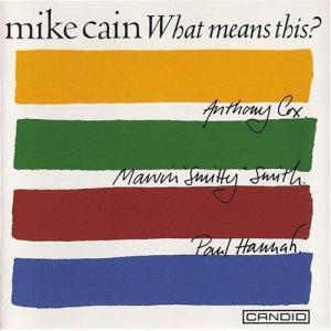 CD диск Cain, Mike: What Means This