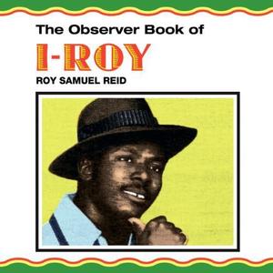 Виниловая пластинка I-Roy: Observer Book of I-Roy