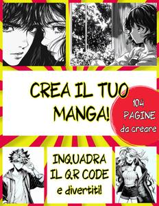 CREA IL TUO MANGA!: 103 pagine vuote per creare il tuo manga | Adatto a bambini, ragazzi e ragazze, adulti | Idea regalo creativa (Italian Edition) (Independently published)