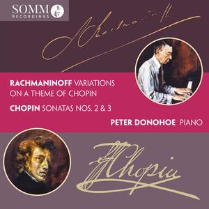 CD диск Chopin / Rachmaninoff / Donohoe: Variations on a Theme of Chopin Chopin: Sonatas