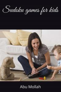 Sudoku games for kids (Independently published)