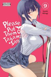 Please Put Them On, Takamine-san, Vol. 9 (Volume 9) (Yen Press)