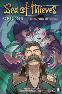 Sea of Thieves: Origins: Champion of Souls (Graphic Novel) (Titan Comics)
