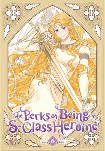 The Perks of Being an S-Class Heroine, Vol. 6 (Ize Press)