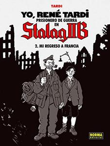 Yo, René Tardi 2. Prisionero de guerra en Stalag IIB: Mi regreso a Francia (NORMA EDITORIAL, S.A.)