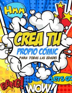 Crea tu propio cómic: Originales plantillas de cómics en blanco | Idea de regalo niña y niño | Guía práctica para crear historias| Más de 100 páginas (Spanish Edition) (Independently published)