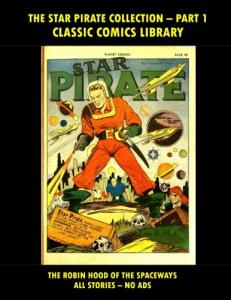 Star Pirate Comics: Giant Collection Part #1: Email Request Classic Comics Library Catalog (CreateSpace Independent Publishing Platform)