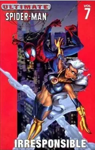 Ultimate Spider-Man Vol. 7: Irresponsible (Marvel Enterprises)
