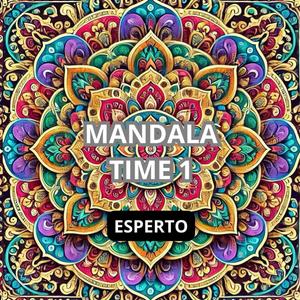 MANDALA TIME 1 ESPERTO (Italian Edition) (Independently published)