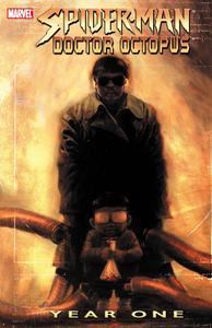SPIDER-MAN/DOCTOR OCTOPUS: YEAR ONE [NEW PRINTING] (Marvel Universe)