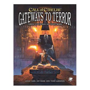 Книга Gateways To Terror – Three Portals Into Nightmare: Call Of Cthulhu 7Th Ed