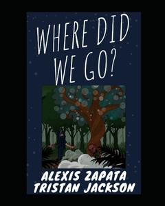 Where Did We Go? (Independently published)