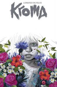 Kroma by Lorenzo De Felici Volume 1 (Image Comics)