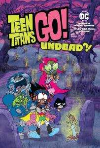 Teen Titans Go!: Undead?! (DC Comics)
