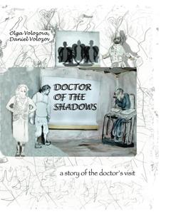 Doctor Of The Shadows: a story of the doctor's visit (Independently published)
