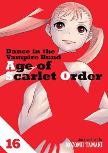 Dance in the Vampire Bund: Age of Scarlet Order Vol. 16 (Seven Seas)