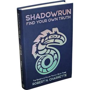 Аксессуары Catalyst Game Labs Shadowrun Novel: Secrets of Power, Book 3 - Find Your Own Truth (Collector's Edition)
