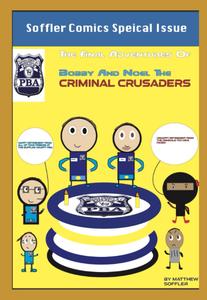 Bobby And Noel The Criminal Crusaders (Independently published)