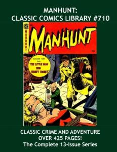 Manhunt: Classic Comics Libary #710: Highest Quality, Lowest Price, World's Largest Reprint Library! (CreateSpace Independent Publishing Platform)