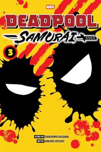 Deadpool: Samurai, Vol. 3 (VIZ Media LLC)