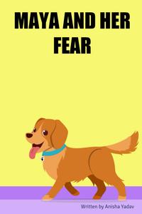 MAYA AND HER FEAR (BriBooks)