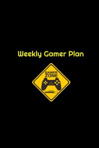 Weekly Planner: Weekly Gamer Plan (Independently published)