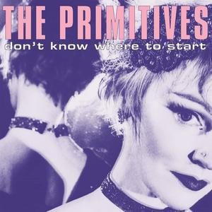 Виниловая пластинка LP Don't Know Where To Start (12") - The Primitives