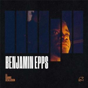 CD диск Epps, Benjamin: La Grande Desillusion: Edition 2