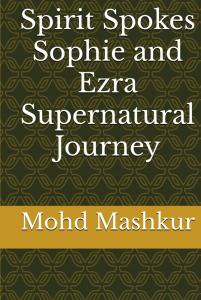 Spirit Spokes Sophie and Ezra Supernatural Journey (Independently published)