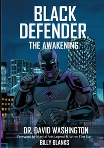 Black Defender: The Awakening (Independently published)