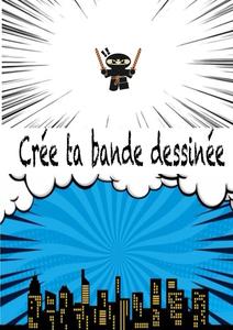 Je crée ma bande dessinée! (French Edition) (Independently published)