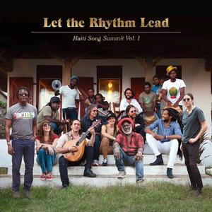 Виниловая пластинка LP Let The Rhythm Lead: Haiti Song Summit Vol. 1 [180 Gram Vinyl] - Various Artists