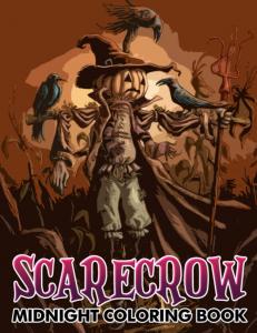 Midnight Scarecrow Coloring Book: Spooky Halloween On Black Background For Kids, Teens To Relax & Fun | Great Gift For Special Occasions (Independently published)