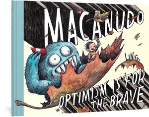 Macanudo: Optimism is for the Brave (Fantagraphics Books)