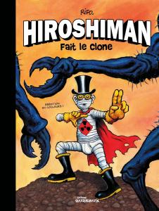 Hiroshiman fait le clone (ROUQUEMOUTE)