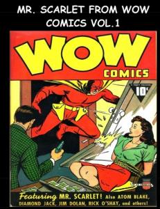 Mr. Scarlet From Wow Comics Vol. 1: Golden Age Comic Collection Featuring Mr. Scarlet From Wow Comics (CreateSpace Independent Publishing Platform)