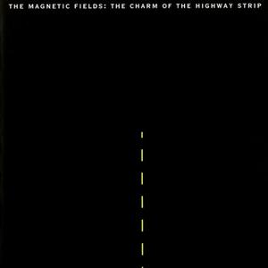 Диск CD The Charm Of The Highway Strip - The Magnetic Fields