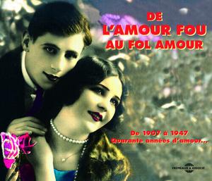 CD диск De L'Amour Fou Au Fol Amour / Various: De L'amour Fou Au Fol Amour/Anthologie de la Chans