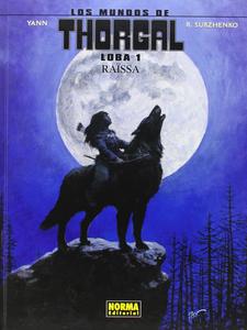 Los Mundos de Thorgal: Loba 1: Raïssa (NORMA EDITORIAL, S.A.)