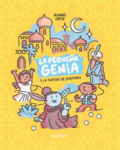 La pequeña genia 1. La partida de shatranj (ASTIBERRI EDICIONES)